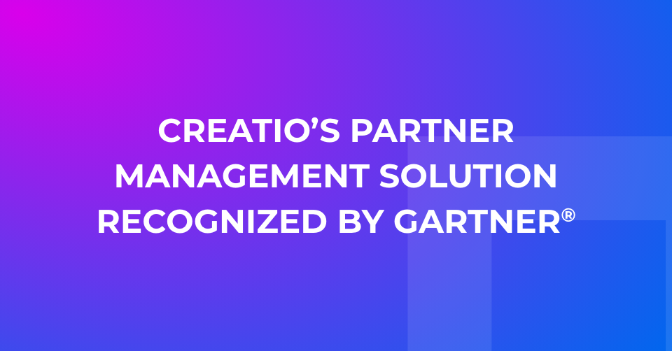 Creatio Recognized in the 2023 Gartner® Market Guide for Partner